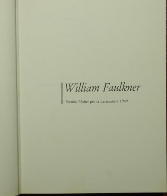 I premi Nobel per la letteratura - William Faulkner (premio Nobel 1949)