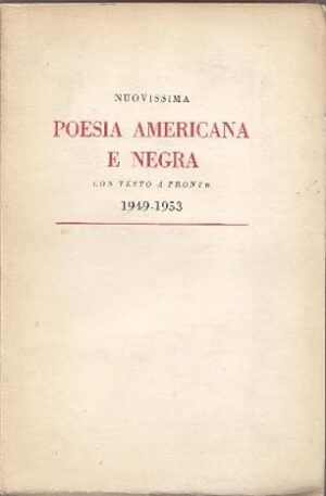 POESIA AMERICANA E NEGRA CON TESTO A FRONTE 1949-1953