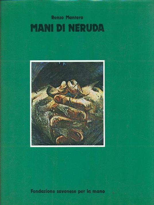 MANI DI NERUDA