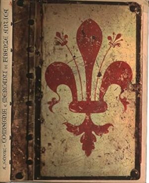 COMPAGNIE E MERCATI DI FIRENZE ANTICA