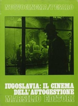 IUGOSLAVIA: IL CINEMA DELL'AUTOGESTIONE