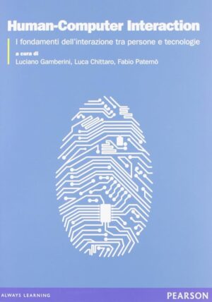 HUMAN-COMPUTER INTERACTION. FONDAMENTI TEORICI E METODOLOGICI PER LO STUDIO DELL'INTERAZIONE TRA PERSONE E TECNOLOGIE