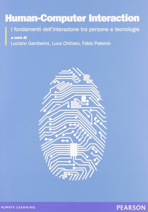 HUMAN-COMPUTER INTERACTION. FONDAMENTI TEORICI E METODOLOGICI PER LO STUDIO DELL'INTERAZIONE TRA PERSONE E TECNOLOGIE