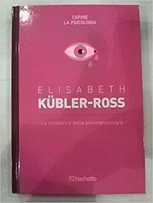 ELISABETH KUBLER-ROSS USCITA 37