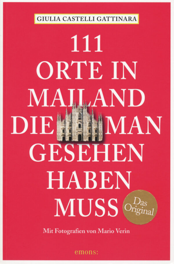 111 Orte in Mailand, die man gesehen haben muss