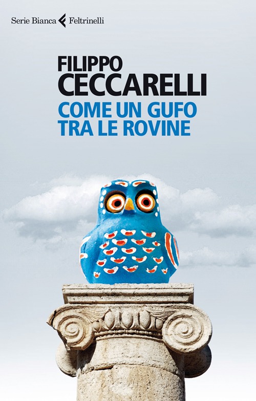 COME UN GUFO TRA LE ROVINE