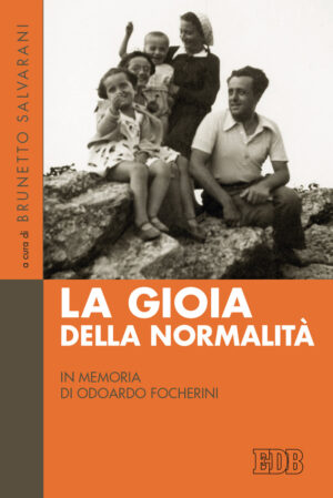 GIOIA DELLA NORMALITÀ. IN MEMORIA DI ODOARDO FOCHERINI (LA)
