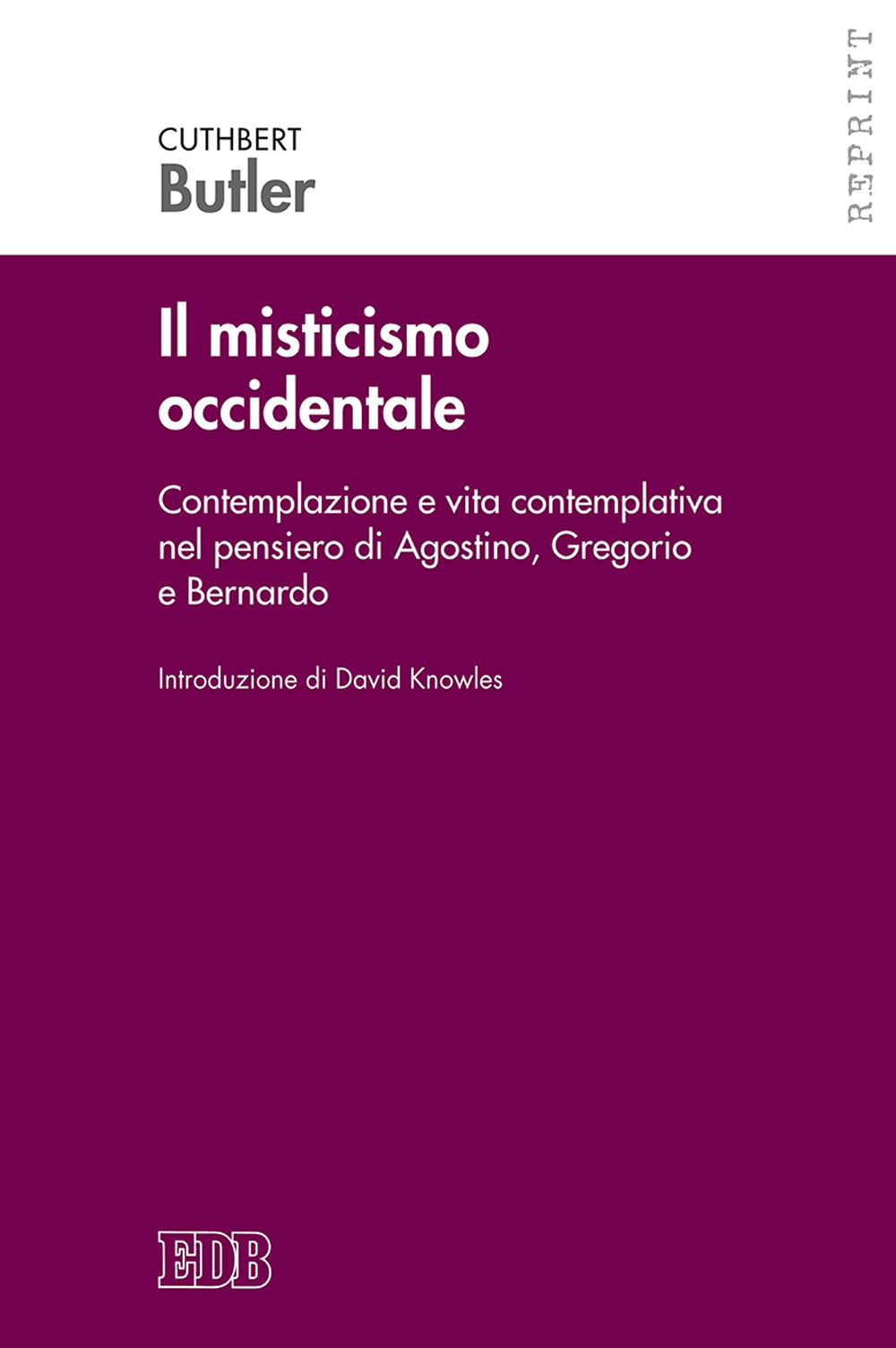 MISTICISMO OCCIDENTALE. CONTEMPLAZIONE E VITA CONTEMPLATIVA NEL PENSIERO DI AGOSTINO, GREGORIO E BERNARDO (IL)