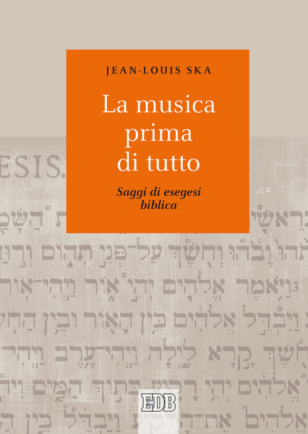 MUSICA PRIMA DI TUTTO. SAGGI DI ESEGESI BIBLICA (LA)