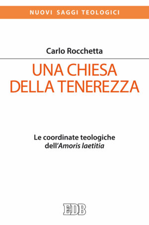 CHIESA DELLA TENEREZZA. LE COORDINATE TEOLOGICHE DELL'«AMORIS LAETITIA» (UNA)