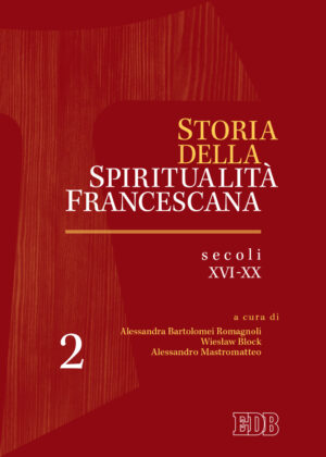 STORIA DELLA SPIRITUALITÀ FRANCESCANA