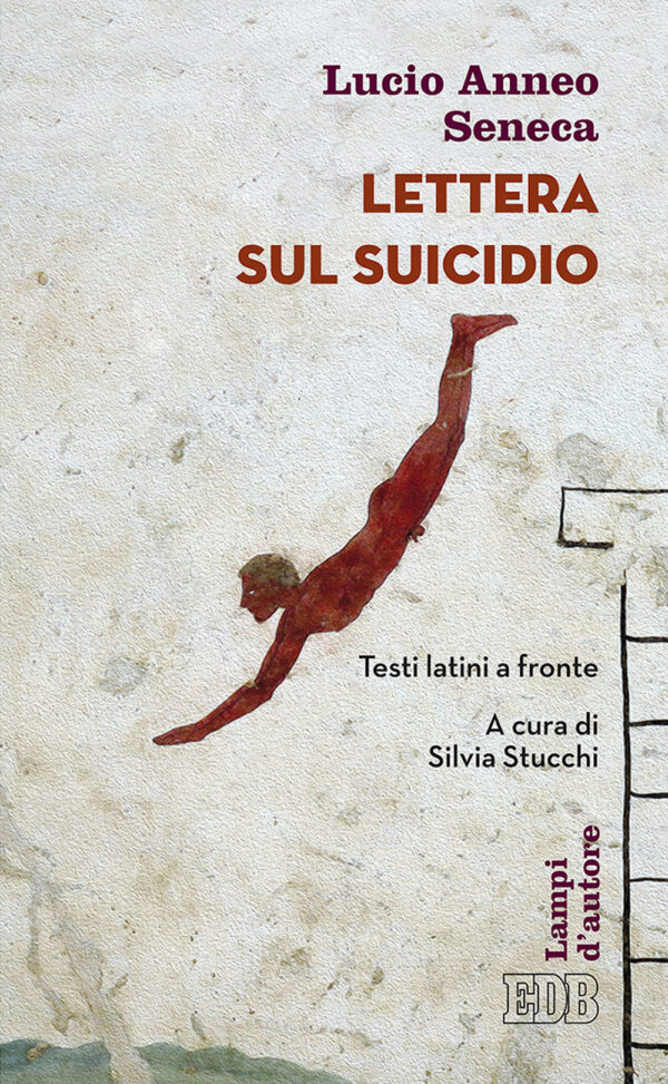 LETTERA SUL SUICIDIO. TESTO LATINO A FRONTE