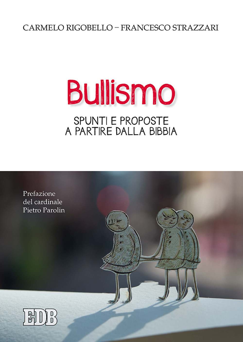 BULLISMO. SPUNTI E PROPOSTE A PARTIRE DALLA BIBBIA