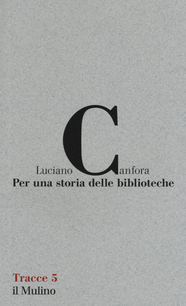 PER UNA STORIA DELLE BIBLIOTECHE