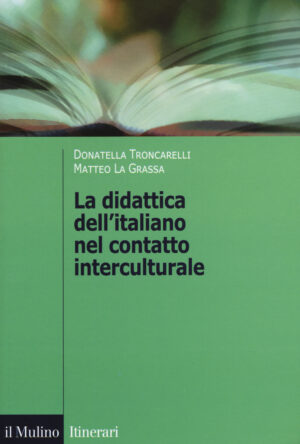 DIDATTICA DELL'ITALIANO NEL CONTATTO INTERCULTURALE (LA)