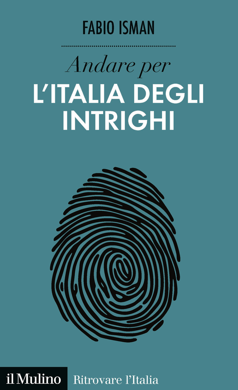 ANDARE PER L'ITALIA DEGLI INTRIGHI