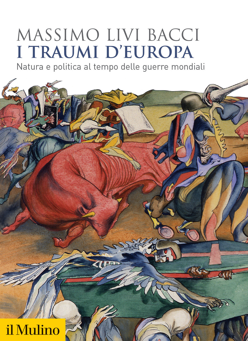 TRAUMI D'EUROPA. NATURA E POLITICA AL TEMPO DELLE GUERRE MONDIALI (I)