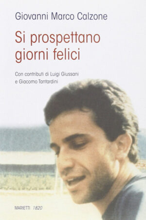 SI PROSPETTANO GIORNI FELICI...