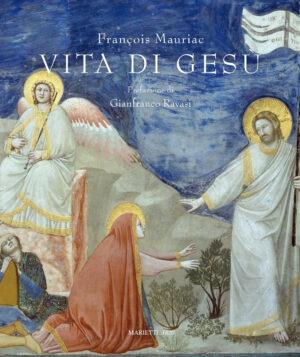 VITA DI GESÙ. CON 40 TAVOLE DEL BEATO ANGELICO. EDIZ. ILLUSTRATA