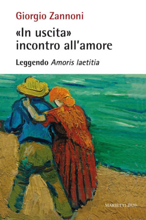 "IN USCITA" INCONTRO ALL'AMORE. LEGGENDO? AMORIS LAETITIA