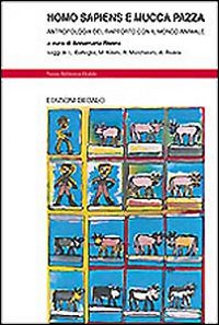 HOMO SAPIENS E MUCCA PAZZA