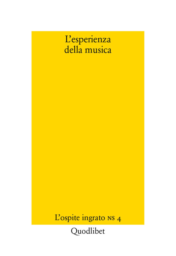 L'ESPERIENZA DELLA MUSICA. L'OSPITE INGRATO NS 4