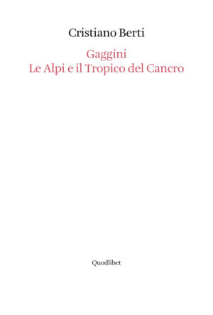 GAGGINI LE ALPI E IL TROPICO DEL CANCRO