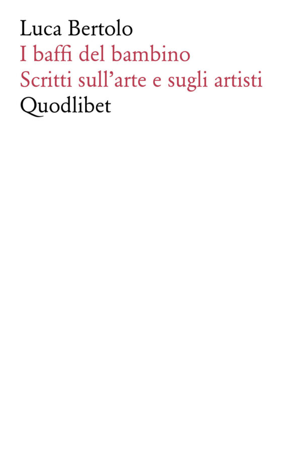 I BAFFI DEL BAMBINO SCRITTI SULL'ARTE E SUGLI ARTISTI