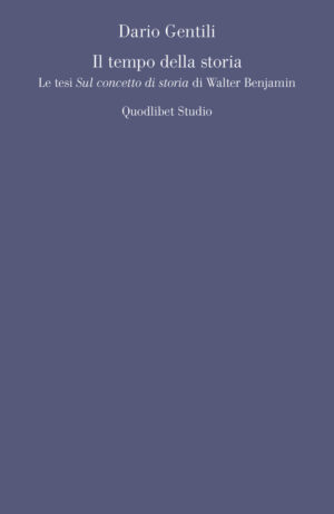 TEMPO DELLA STORIA. LE TESI «SUL CONCETTO DI STORIA» DI WALTER BENJAMIN (IL)