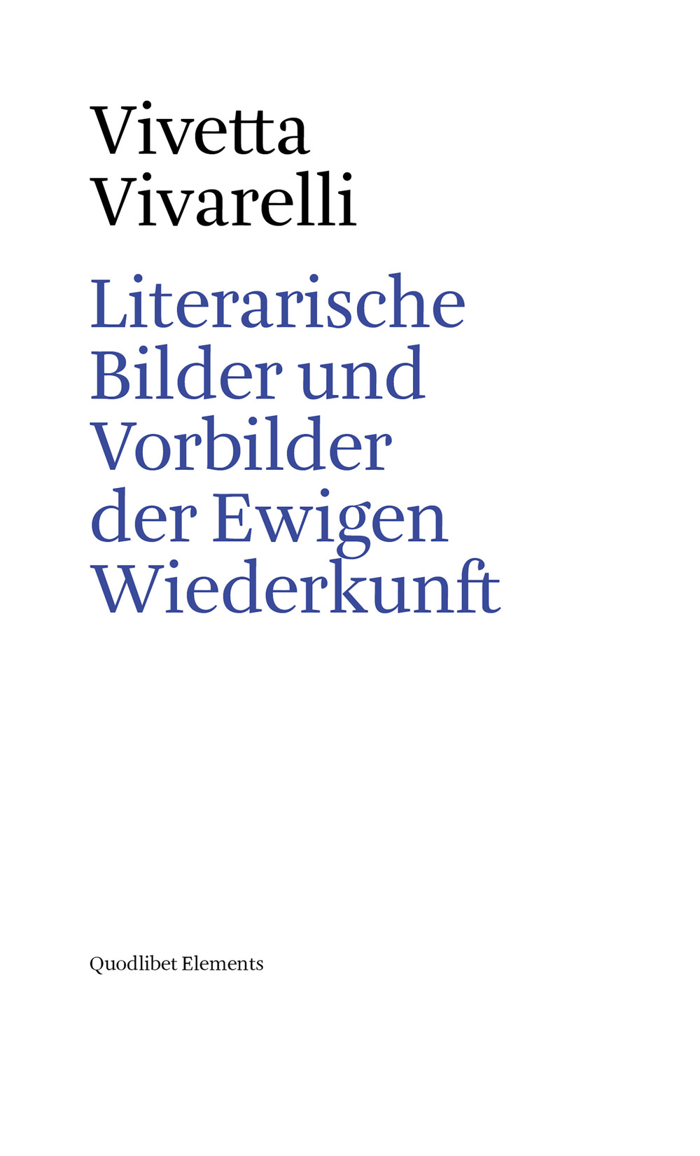 LITERARISCHE BILDER UND VORBILDER DER EWIGEN WIEDERKUNFT