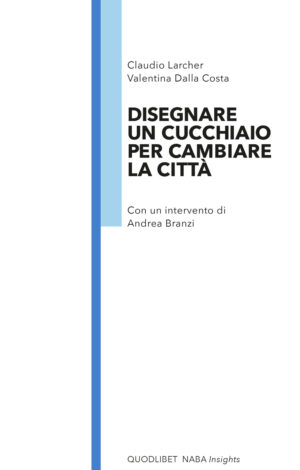 DISEGNARE UN CUCCHIAIO PER CAMBIARE LA CITTÀ