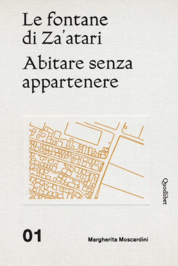 FONTANE DI ZA'ATARI: ABITARE SENZA APPARTENERE-GUIDA ALLA CITTÀ. EDIZ. ILLUSTRATA (LE)