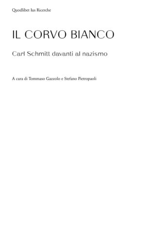 CORVO BIANCO. CARL SCHMITT DAVANTI AL NAZISMO (IL)
