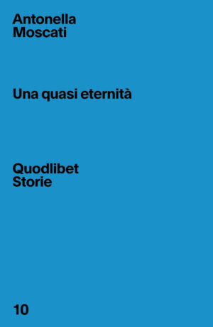 QUASI ETERNITÀ. NUOVA EDIZ. (UNA)