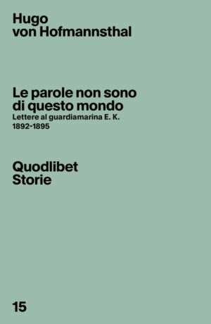 PAROLE NON SONO DI QUESTO MONDO. LETTERE AL GUARDIAMARINA E. K., 1892-1895 (LE)