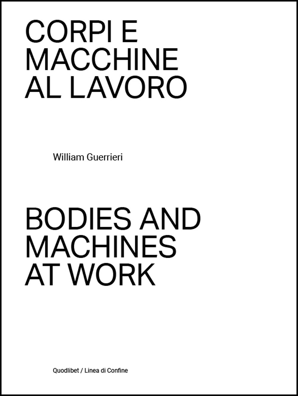CORPI E MACCHINE AL LAVORO