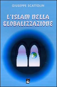 ISLAM NELLA GLOBALIZZAZIONE