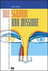 DUE SGUARDI UNA MISSIONE