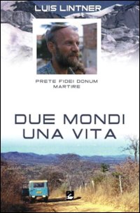 DUE MONDI UNA VITA