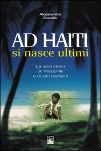 AD HAITI SI NASCE ULTIMI