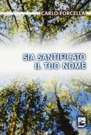 SIA SANTIFICATO IL TUO NOME