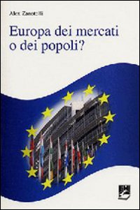 EUROPA DEI MERCATI O DEI POPOLI?