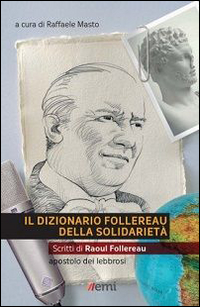DIZIONARIO FOLLEREAU DELLA SOLIDARIETA’