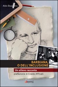 BARBIANA, O DELL’INCLUSIONE