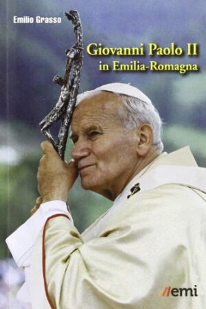 GIOVANNI PAOLO II IN EMILIA-ROMAGNA