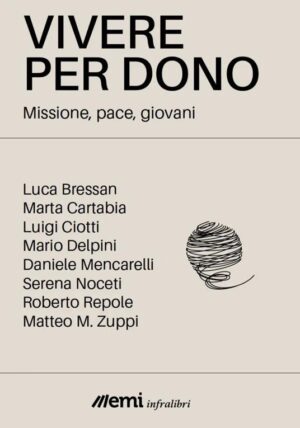 VIVERE PER-DONO. VOLONTARIATO, MISSIONE, GRATITUDINE