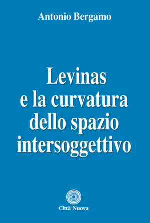 LEVINAS E LA CURVATURA DELLO SPAZIO INTERSOGGETTIVO