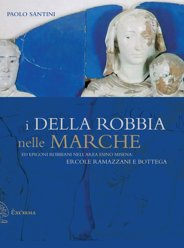 I DELLA ROBBIA NELLE MARCHE