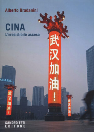 CINA. L’IRRESISTIBILE ASCESA