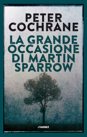 LA GRANDE OCCASIONE DI MARTIN SPARROW
